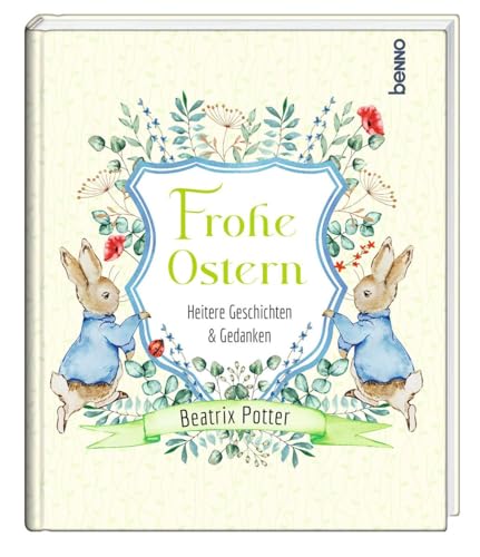 Frohe Ostern: Heitere Geschichten & Gedanken von St. Benno